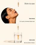 Instructional graphic titled 'How to use' showing a dropper above a woman's face and above a glass of water, with text reading 'Take directly' and 'Add to drink.'.